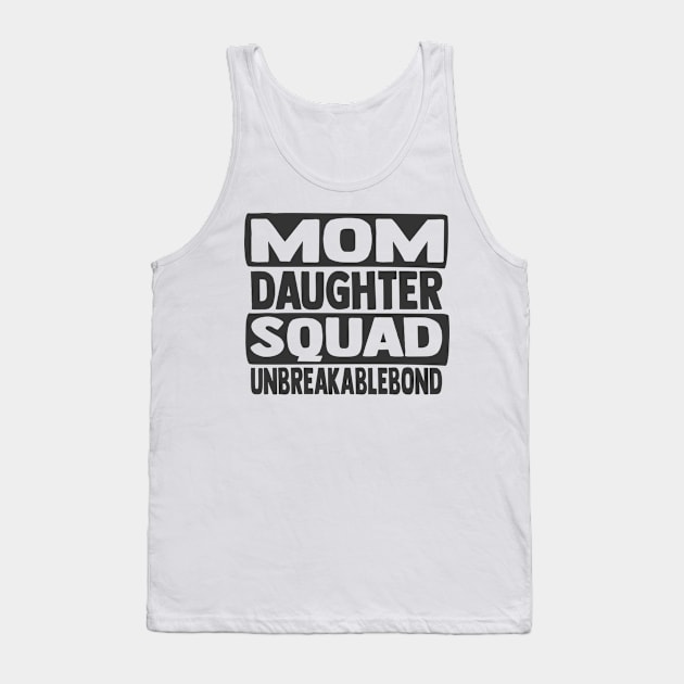 Mom Daughter Squad Tank Top by trendybestgift